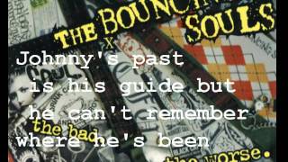 Bouncing Souls - Ballad of Johnny X ( with lyrics )
