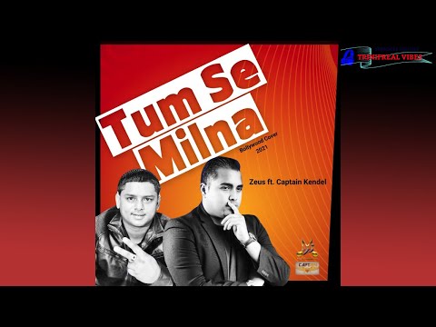 Tum Se Milna - Lalchan Rama (Zeus) & Captain Kendel  (2021 Hindi Remix)