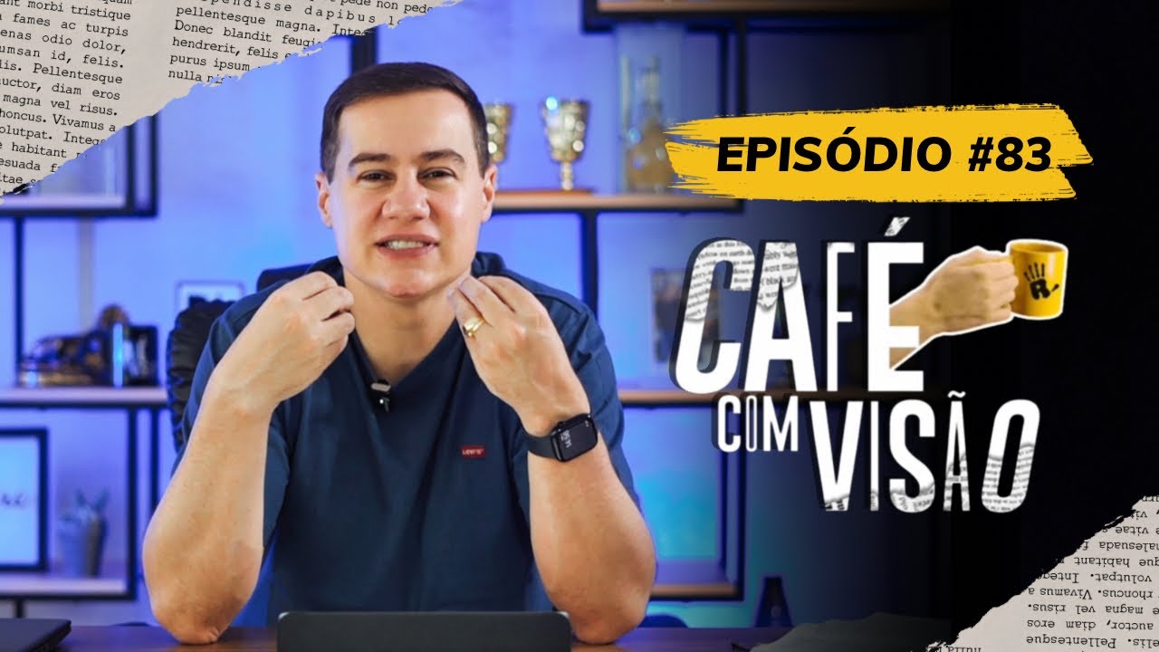 DEUS TE INSERIU EM UM AMBIENTE DE AMOR E TRANSFORMAÇÃO | CAFÉ COM VISÃO #083 | RADICAIS LIVRES