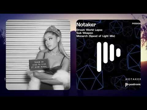 Ariana Grande & Notaker - Side To Side-Monarch (Ceres Mashup)