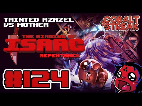 REPENTANCE FINAL DLC #124 -  Tainted Azazel vs Mother [The Binding of Isaac: Repentance]