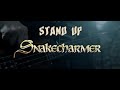 Snakecharmer - Stand up [Lyrics] 