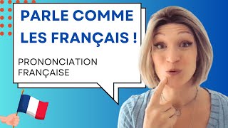 Parle comme les Français ! Pratique ta prononciation !