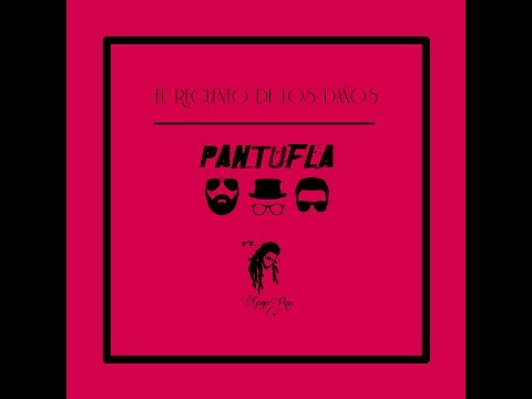 Pantufla - El recuento de los daños  ft. Gogoras (AUDIO)