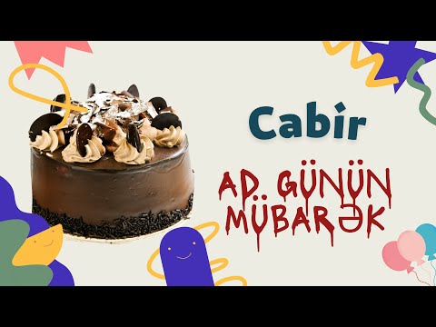 Cabir ad günün mübarək | Ad günü təbrikləri