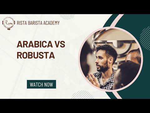 SCA CSP Introduction to coffee online classes!- Ep 3/10 Arabica vs Robusta