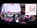 Deftones Engine No 9 Guitar Cover TABS