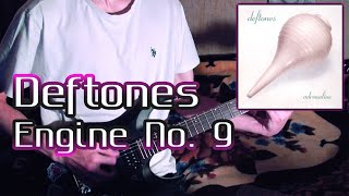Deftones - Engine No. 9 | Guitar Cover + TABS