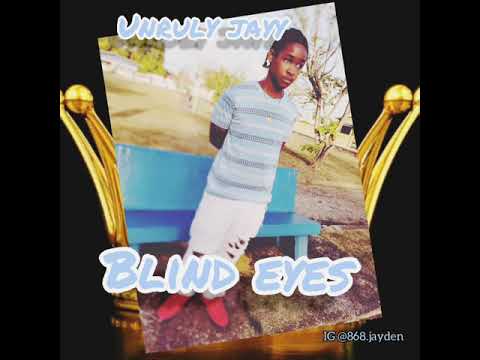 Unruly jayy - blind eyes(official audio)