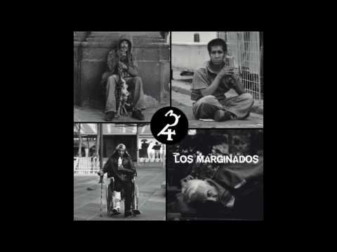 Los Marginados - 3/4 (feat. Jorge Chacón)