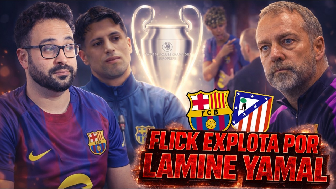 💥ENFADO de FLICK por LAMINE y la PRENSA ¡Y AVISA sobre la CHAMPIONS! - CANCELO habla de TODO - RDP