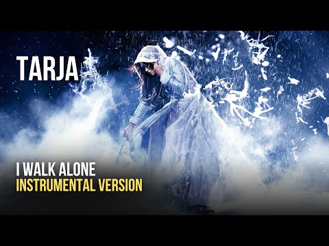 Tarja Turunen - I Walk Alone [Instrumental]