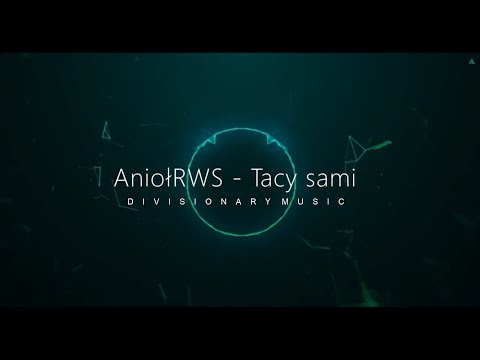 AniołRWS - Tacy sami (prod. Divisionary Music)