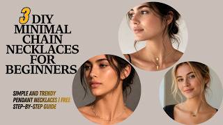 DIY Minimal Chain Necklace for Beginners | Easy Free Guide Step-By-Step Jewelry Tutorials