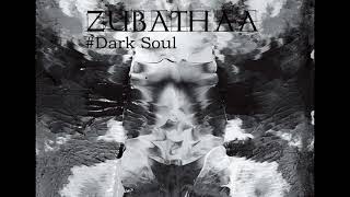 Video Zubathaa - Dark Soul