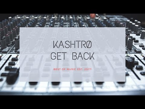 [Trap] Kashtrø- Get Back