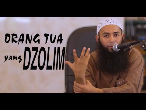 Sikap Kita Terhadap Orang Tua Yang Zalim ~ Ustadz Dr Syafiq Reza Basalamah, MA