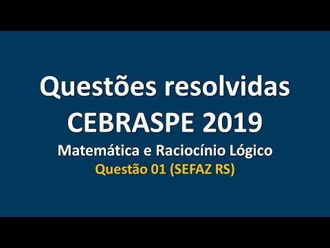 Questão 01 CEBRASPE 2019 Raciocínio Lógico e Matemática Professor Joselias