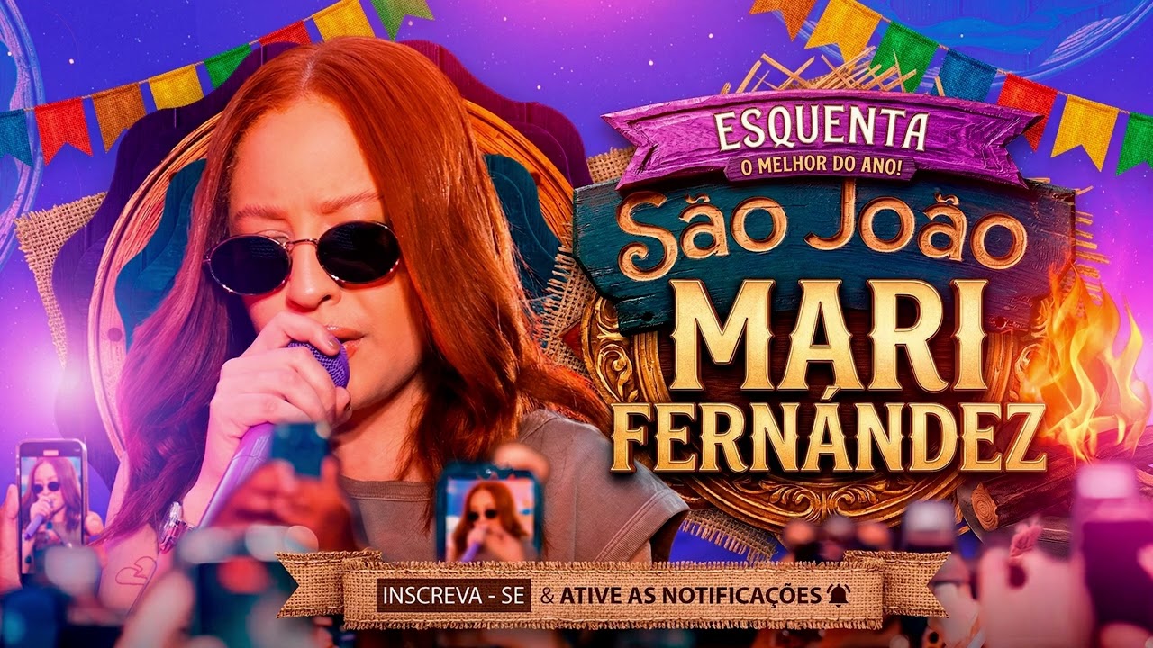 MARI FERNANDEZ ESQUENTA SÃO JOÃO 2026 - MARI FERNANDEZ ABRIL 2026 - MARI FERNANDEZ MÚSICAS NOVAS
