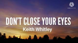 Keith Whitley-Don&#39;t Close Your Eyes (Lyrics)