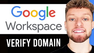 How To Verify Domain in Google Workspace (Step By Step)