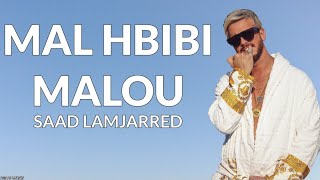 Saad Lamjarred - MAL HBIBI MALOU (Lyrics / Paroles