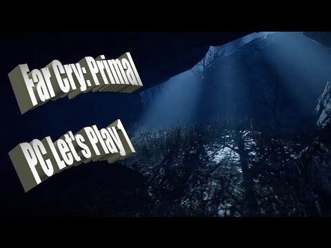 Far Cry: Primal - Let's Play 1 [PC Mellow]