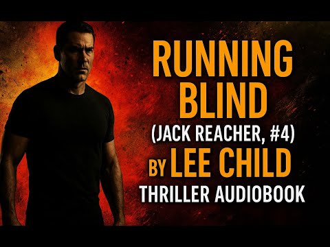 Running Blind (Jack Reacher, #4) by Lee Child | Thriller Audiobook
