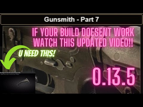 Gunsmith Part 7 Escape From Tarkov 0.13.5 UPDATED THIS IS WHY IT DOESNT WORK missing Foregrip! #eft
