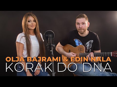 Olja Bajrami & Edin Nala - Korak Do Dna (COVER)