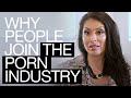 Why People Join The Porn Industry