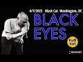 2023-04.07 Black Eyes @ the Black Cat (Washington, DC) | [FULL SET]