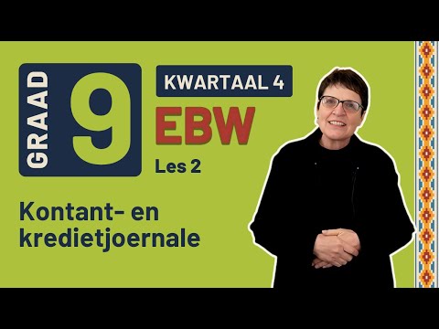 Gr9 EBW: Fin. Gelet. | Kwartaal 4 | Les 2 | Kontant - en kredietjoernale
