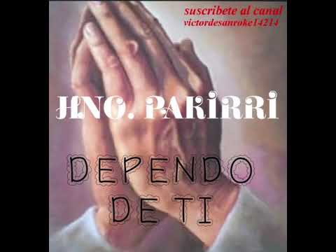 HNO. PAKIRRI PORQUE DEPENDO DE TI