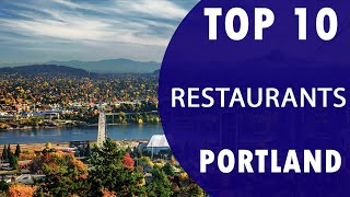 Top 10 Best Restaurants to Visit in Portland, Oregon | USA - English