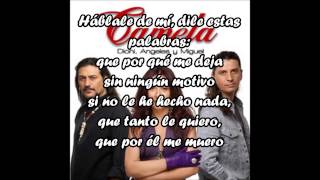 Camela - Hablale de mi (letra)