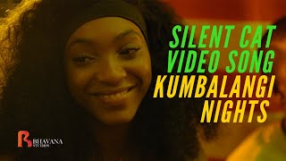 Silent Cat - Kumbalangi Nights Official Video Song