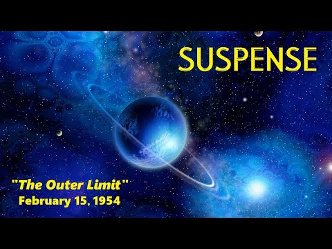 SUSPENSE -- "THE OUTER LIMIT" (2-15-54)