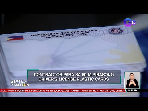 Contractor para sa 50-M pirasong driver’s license plastic cards SONA