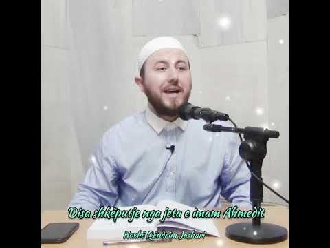 Disa shkëputje nga jeta e imam Ahmedit - Hoxhë Qëndrim Jashari