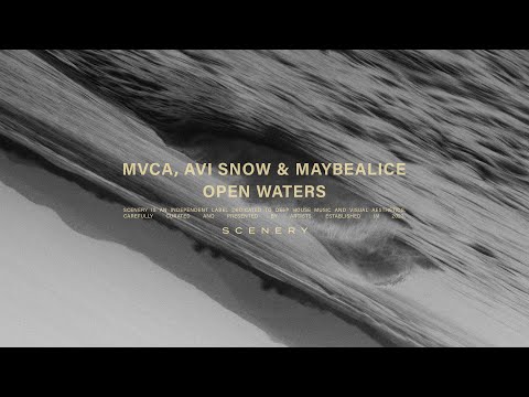 MVCA, Avi Snow & maybealice - Open Waters