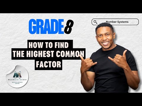 Grade 8 - How to Find the Highest Common Factor (HCF)