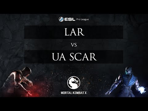 Mortal Kombat X - ESL Pro League Season 2 Finals - Upper Bracket Ro16 - LAR vs UA Scar