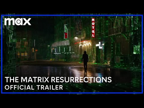 The Matrix Resurrections | Official Trailer | Max