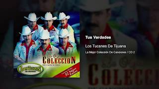 Tus Verdades - Los Tucanes De Tijuana [Audio Oficial]