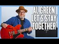 Al Green Let's Stay Together Guitar Lesson + Tutorial
