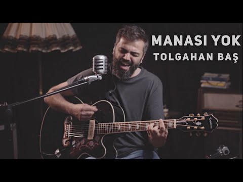 Tolgahan Baş - Manası Yok (Duman Akustik Cover)
