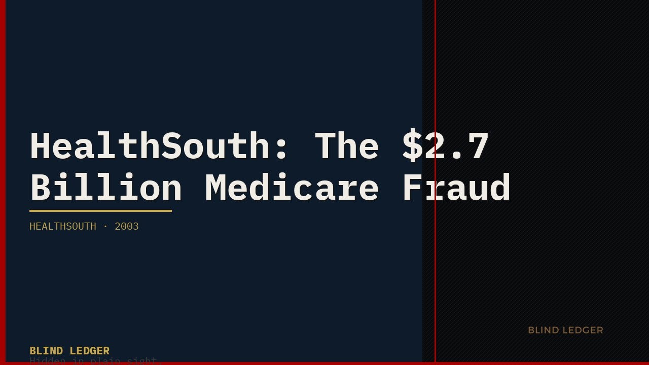 HealthSouth: The $2.7 Billion Medicare Fraud