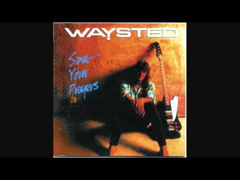 Waysted - Black & Blue  (from Save Your Prayers)
