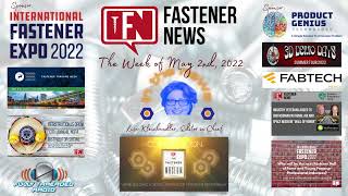 IN THE NEWS with Fastener News Desk the Week of May 2nd, 2022